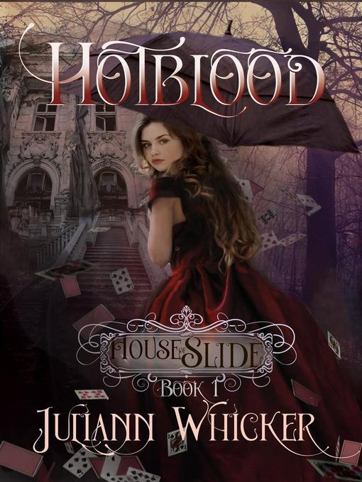 Title details for Hotblood: House of Slide, #1 by Juliann Whicker - Available